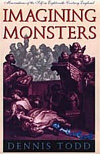 Imagining Monsters: Miscreations of the Self in Eighteenth-Century England (Hardcover, Revised)