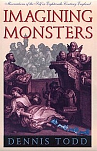 Imagining Monsters: Miscreations of the Self in Eighteenth-Century England (Paperback)