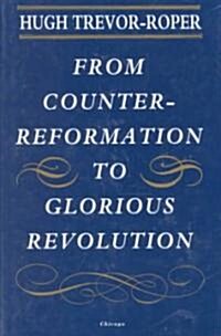 From Counter-Reformation to Glorious Revolution (Hardcover, 2)