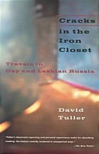 Cracks in the Iron Closet: Travels in Gay and Lesbian Russia (Paperback, 2)