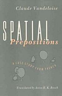 Spatial Prepositions: A Case Study from French (Paperback)