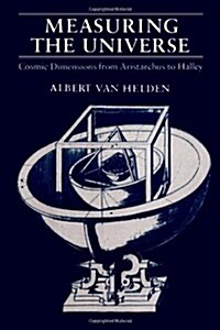 Measuring the Universe: Cosmic Dimensions from Aristarchus to Halley (Paperback)