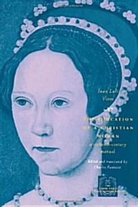 The Education of a Christian Woman: A Sixteenth-Century Manual (Hardcover)