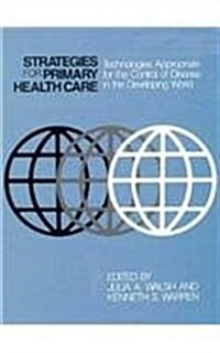 Strategies for Primary Health Care: Technologies Appropriate for the Control of Disease in the Developing World (Hardcover)