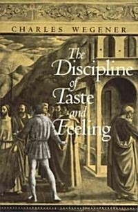 The Discipline of Taste and Feeling (Hardcover)