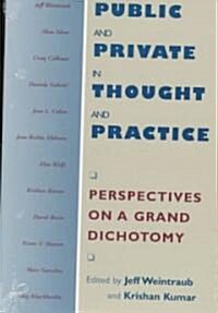 Public and Private in Thought and Practice: Perspectives on a Grand Dichotomy (Paperback, 2)