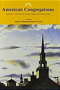 American Congregations, Volume 1: Portraits of Twelve Religious Communities (Hardcover)