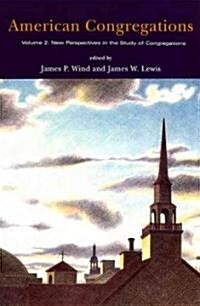 American Congregations, Volume 2: New Perspectives in the Study of Congregations (Paperback, 2)