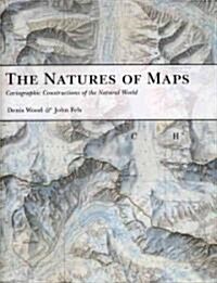 The Natures of Maps: Cartographic Constructions of the Natural World (Hardcover)