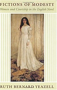 Fictions of Modesty: Women and Courtship in the English Novel (Hardcover, 4)