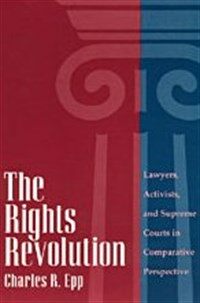 The rights revolution : lawyers, activists, and supreme courts in comparative perspective