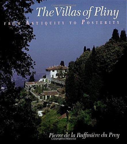 The Villas of Pliny from Antiquity to Posterity (Hardcover, 2)