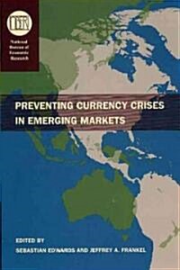 Preventing Currency Crises in Emerging Markets (Hardcover)