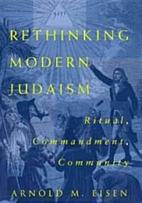 Rethinking Modern Judaism: Ritual, Commandment, Community (Hardcover)