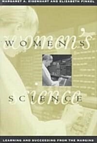 Womens Science: Learning and Succeeding from the Margins (Paperback, 2)