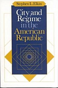 City and Regime in the American Republic (Paperback, 2)