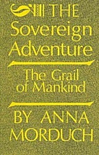 The Sovereign Adventure : The Grail of Mankind (Hardcover)