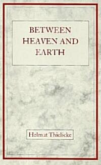 Between Heaven and Earth (Paperback)