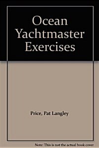 Ocean Yachtmaster Exercises (Paperback)