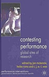 Contesting Performance : Global Sites of Research (Hardcover)