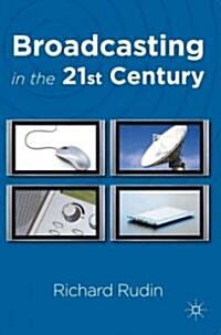 Broadcasting in the 21st Century (Paperback)