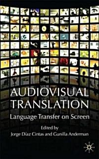 Audiovisual Translation : Language Transfer on Screen (Hardcover)