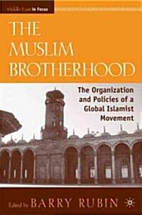 The Muslim Brotherhood : The Organization and Policies of a Global Islamist Movement (Paperback)