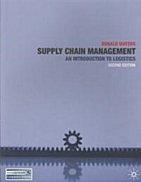Supply Chain Management : An Introduction to Logistics (Paperback, 2nd ed. 2008)