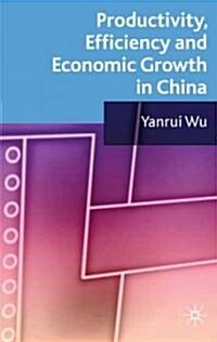 Productivity, Efficiency and Economic Growth in China (Hardcover)