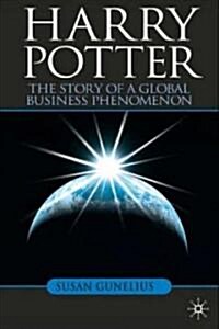 Harry Potter : The Story of a Global Business Phenomenon (Hardcover)