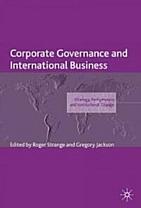 Corporate Governance and International Business : Strategy, Performance and Institutional Change (Hardcover)