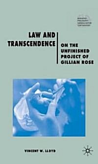 Law and Transcendence : On the Unfinished Project of Gillian Rose (Hardcover)