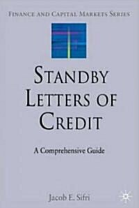 Standby Letters of Credit : A Comprehensive Guide (Hardcover)