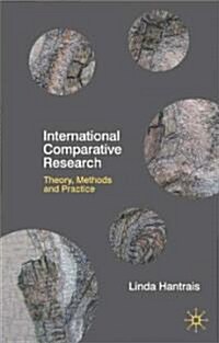 International Comparative Research : Theory, Methods and Practice (Hardcover)
