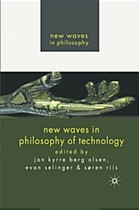 New Waves in Philosophy of Technology (Paperback)