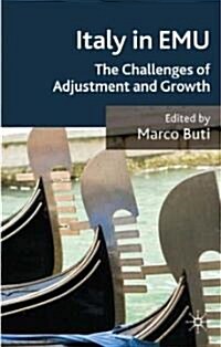 Italy in EMU : The Challenges of Adjustment and Growth (Hardcover)