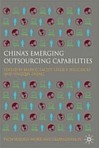 Chinas Emerging Outsourcing Capabilities : The Services Challenge (Hardcover)