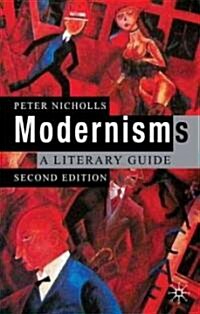 Modernisms : A Literary Guide, Second Edition (Hardcover, 2nd ed. 2008)