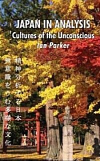 Japan in Analysis : Cultures of the Unconscious (Hardcover)