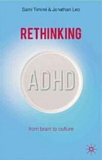 Rethinking ADHD : From Brain to Culture (Paperback)