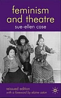 Feminism and Theatre (Hardcover, Reissued ed)
