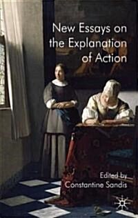 New Essays on the Explanation of Action (Hardcover)