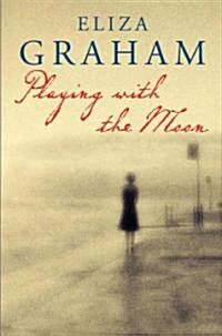 Playing With the Moon (Hardcover)