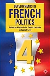 Developments in French Politics, Volume 4 (Paperback)