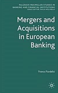 Mergers and Acquisitions in European Banking (Hardcover)