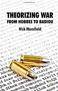 Theorizing War : From Hobbes to Badiou (Hardcover)