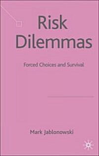 [중고] Risk Dilemmas : Forced Choices and Survival (Hardcover)