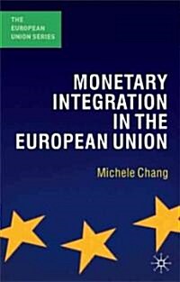 Monetary Integration in the European Union (Hardcover)