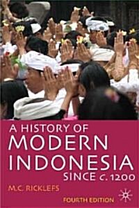 A History of Modern Indonesia since c.1200 (Hardcover, 4th ed. 2008)