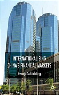 Internationalising Chinas Financial Markets (Hardcover)